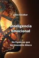 Inteligencia Emocional, Escobar Jules