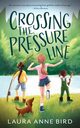 Crossing the Pressure Line, Bird Laura Anne