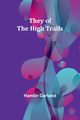 They of the High Trails, Garland Hamlin