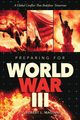 Preparing for World War III A Global Conflict That Redefines Tomorrow, Maginnis Lt. Col. Robert