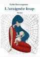 L'araigne loup, Bascougnano Sylvie