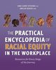 The Practical Encyclopedia of Racial Equity in the Workplace, Curry-Stevens Ann