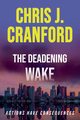 The Deadening Wake, Cranford Chris J.