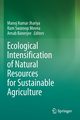 Ecological Intensification of Natural Resources for Sustainable Agriculture, 