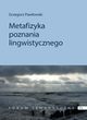 Metafizyka poznania lingwistycznego, Pawowski Grzegorz