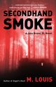 Secondhand Smoke, Louis M.