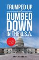 Trumped up and Dumbed Down in the U.S.A., Ferrari Dave