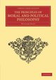 The Principles of Moral and Political Philosophy, Paley William