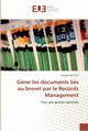 Grer les documents lis au brevet par le records management, BATTISTI-M