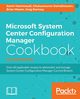 Microsoft System Center Configuration Manager Cookbook - Second Edition, Hammoudi Samir