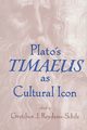 Plato's Timaeus as Cultural Icon, 