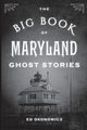 The Big Book of Maryland Ghost Stories, Okonowicz Ed