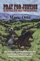 Pray for Justice, Otte Marc