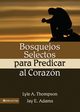 Bosquejos Selectos Para Predicar Al Coraz N, Adams Jay Edward