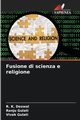 Fusione di scienza e religione, Deswal R. K.