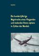 Die hundertjhrige Wegstrecke eines fliegenden und malenden Homo sapiens in Zyklen des Wandels, Becker Jrg
