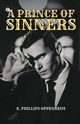 A Prince of Sinners, Oppenheim E. Phillips