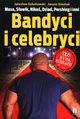 Bandyci i celebryci, Sokoowski Jarosaw, Szostak Janusz