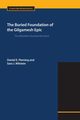 The Buried Foundation of the Gilgamesh Epic, Fleming Daniel E.