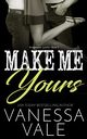 Make Me Yours, Vale Vanessa