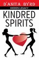 Kindred Spirits, Byrd D'Anita