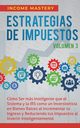 Estrategias de Impuestos, Income Mastery