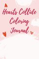Hearts Collide Coloring Journal, Jameslake Cristie