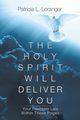 The Holy Spirit Will Deliver You, Loranger Patricia L.