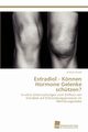 Estradiol - Knnen Hormone Gelenke schtzen?, Ewald Kristian