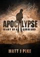 Apocalypse, Pike Matt J