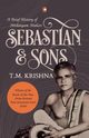 Sebastian & Sons, Krishna T.M.