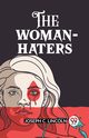 The Woman-Haters, Lincoln Joseph C.