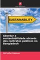Abordar a sustentabilidade atravs dos contratos pblicos no Bangladesh, Rahman Md Saifur