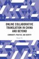 Online Collaborative Translation in China and Beyond, Yu Chuan