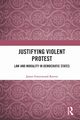 Justifying Violent Protest, Greenwood-Reeves James