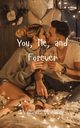 You, Me, and Forever, Walker William