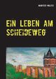 Ein Leben am Scheideweg, Walter Manfred