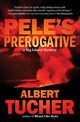 Pele's Prerogative, Tucher Albert