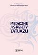 Medyczne aspekty tatuau, Szczerkowska-Dobosz Aneta