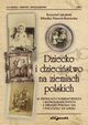 Dziecko i dziecistwo na ziemiach polskich w rdach narracyjnych i ikonograficznych z drugiej poowy XIX i pocztku XX wieku, 