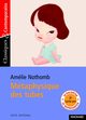Mtaphysique des tubes Classiques et Contemporains, Nothomb Amelie