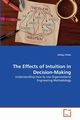 The Effects of Intuition in Decision-Making, Fields Ashley