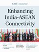 Enhancing India-ASEAN Connectivity, Osius Ted