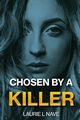 Chosen By a Killer, Nave Laurie LL
