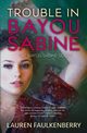 Trouble in Bayou Sabine, Faulkenberry Lauren