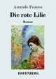 Die rote Lilie, France Anatole