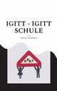Igitt - Igitt Schule, Leyendecker Gudrun