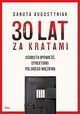 30 lat za kratami, Augustyniak Danuta