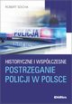 Historyczne i wspczesne postrzeganie policji w Polsce, Socha Robert