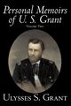 Personal Memoirs of U. S. Grant, Volume Two, History, Biography, Grant Ulysses S.